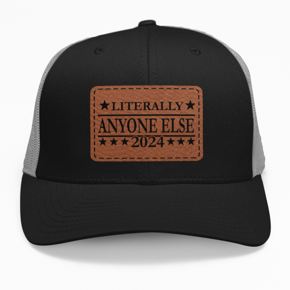 Preview of the "Literally Anyone Else 2024" leatherette patch on a custom hat.