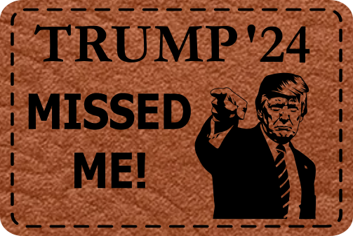 Close-up of the "Trump 2024 Missed Me" leatherette patch featuring Trump pointing and humorous text.