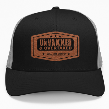 Unvaxxed and Overtaxed Custom Hat